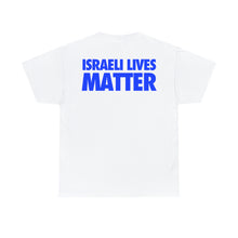 Load image into Gallery viewer, ISRAELI LIVES MATTER
